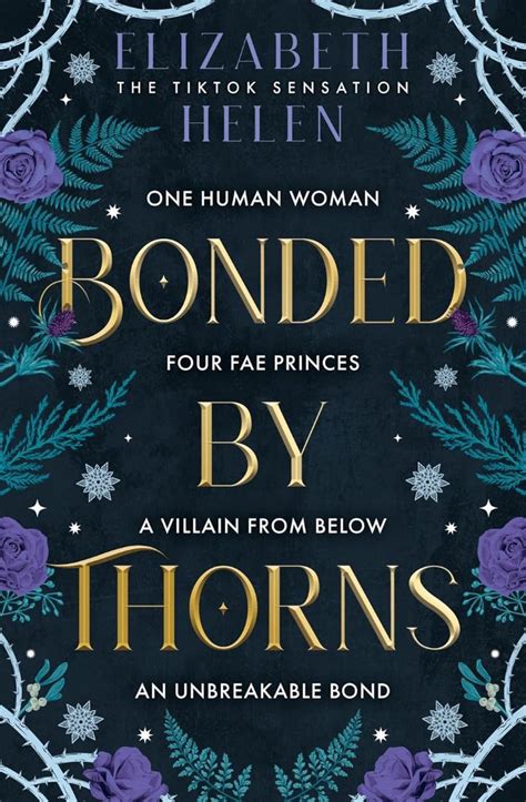 Bonded by thorns epub If I don't break the princes' curse soon, all the magic in the Enchanted Vale will be stolen by the evilâ€”and stupidly hotâ€”Prince of Thorns