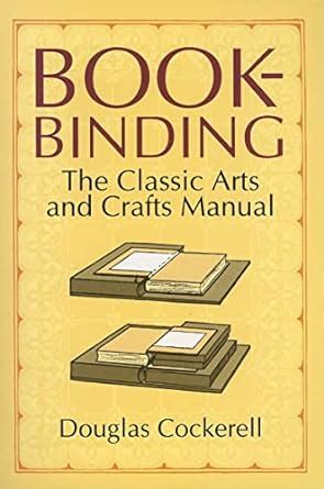 2024 Bookbinding the classic arts and crafts manual - ппроюм.рф