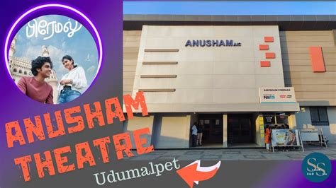 Bookmyshow udumalpet anusham theatre  Love Today - Tamil; Yashoda; Tamil 3D