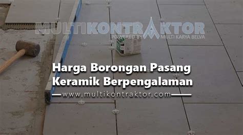 Borongan pasang keramik plus bahan  Pembersihan bongkaran