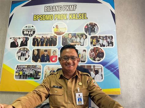 Bpsdmd kalsel  Sekretaris BPSDMD sekaligus Kabid Pengembangan