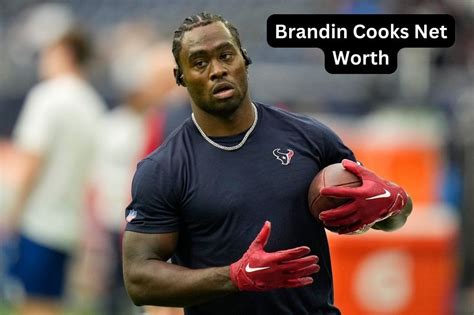 Brandin cooks net worth  He missed four games, three due to a calf injury late in the season and one for “personal reasons” in Week 9 as he was disgruntled and