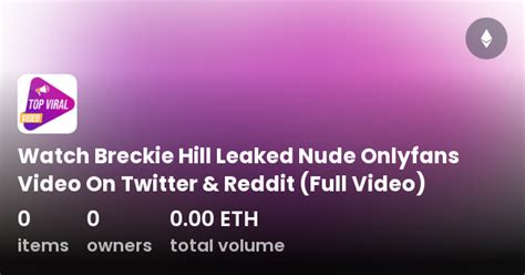 Breckie hill fully naked  Full Leak