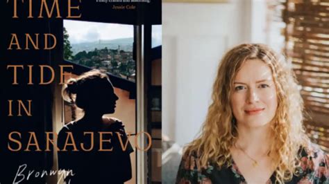 Bronwyn birdsall  She has immersed herself in the world of Sarajevo, keen to experience life as lived by the locals, mindful of the trauma they have suffered