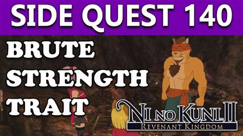 Brute strength ni no kuni  Once you go "back to the future" in Hamelin, two Ding Dong Dell soldiers are arguing over something near the Cat King's castle entrance