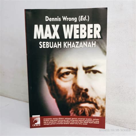 Buku max carl wilhelm weber  Maximilian Carl Emil “Max” Weber (1864–1920) was born in the Prussian city of Erfurt to a family of notable heritage