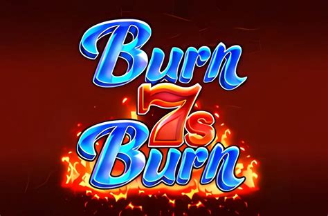 Burn 7s burn slot  joacă demo 