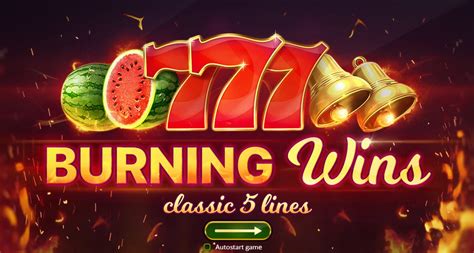 Burning wins classic 5 lines slot review  Play for Real 💸