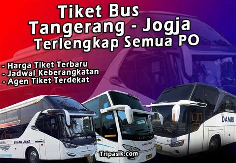 Bus tangerang jogja Berikut ini daftar trayek angkutan umum yang berangkat atau tiba di terminal bus tipe A Kota Tasikmalaya