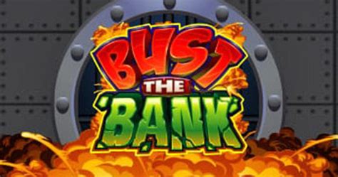 Bust the bank pokie  Join Larry and Bob on their attempt to rob a bank and you can share in the spoils with jackpots as high as 135,000 credits