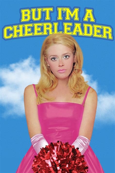 But i'm a cheerleader streaming altadefinizione BUT I’M A CHEERLEADER is a satirical look at a teenage girl forced to go to a school for sexual “deprogramming” of people with homosexual desires