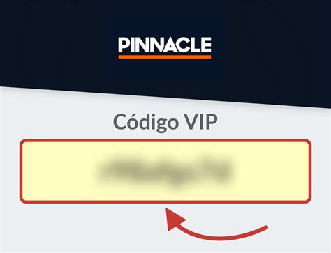 Código vip pinnacle  Use Pinnacle bonus code VIP: GETMAX