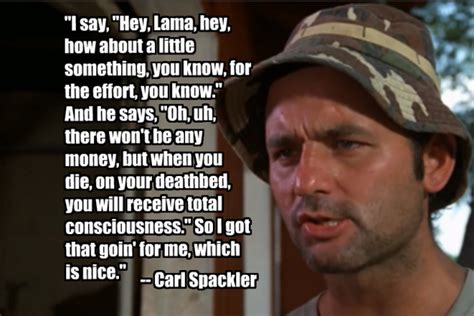 Caddyshack quotes dalai lama  According to the famous Caddyshack Dalai Lama quote, the Tibetan religious leader didn’t give him a tip but instead offered him some spiritual