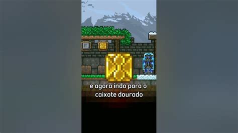 Caixote dourado terraria Os Mímicos ("Mimics" em inglês) são inimigos raros do Modo Difícil disfarçados de baús, aparecendo como o baú apropriado para a sua localização