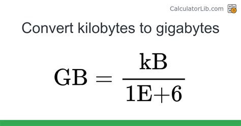 Calculator kb to gb Answer: 1000000 KB = 0