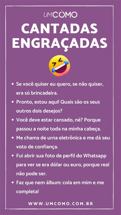 Cantadas engraçadas para rir Cantadas Infalíveis para usar com sua namorada: Se toda vez que eu fechasse os olhos ganhasse um beijo seu, eu andaria de olhos fechados por toda a vida