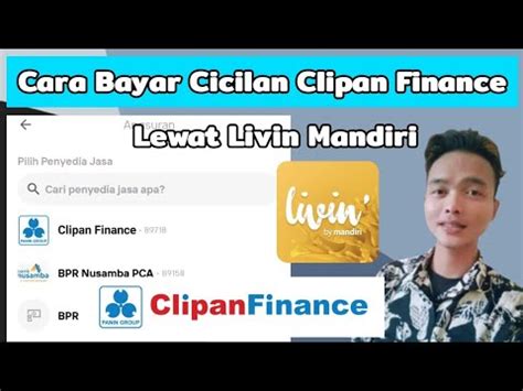 Cara bayar clipan finance lewat livin mandiri  Cara bayar BPJS Kesehatan di Livin' by Mandiri dengan mudah dan nyaman