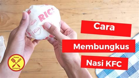 Cara bungkus nasi kfc Sebagai kertas pembanding, tim LIPI yang berjumlah lebih 5 orang itu juga melakukan penelitian kertas bungkus nasi yang sering digunakan masyarakat