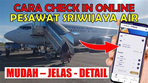 Cara check in online sriwijaya air  Berikut ini adalah persyaratan check in online Batik Air yang perlu diketahui penumpang, dilansir dari Batik Air