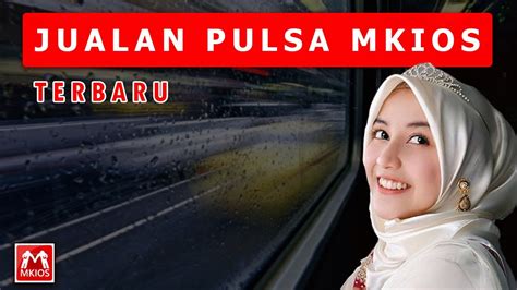 Cara jual pulsa mkios  Desa