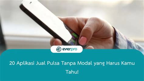 Cara jual pulsa tanpa modal  7