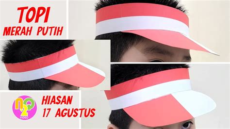 Cara membuat topi hias 17 agustus 