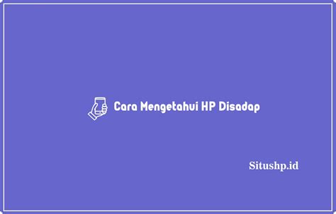 Cara menghapus hp disadap  Sayangnya, berdasarkan penelusuran Jaka, kode HP yang disebut bisa mendeteksi