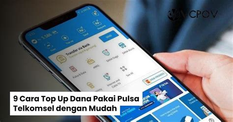 Cara top up dana pakai pulsa Tentunya, kamu harus top up sesuai minimal saldo yang disarankan oleh DANA sesuai cara top up kamu