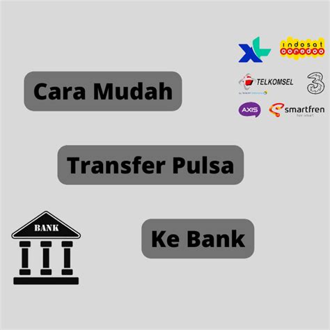 Cara transfer pulsa ke bank 6 Cara Ubah Pulsa Jadi Saldo DANA