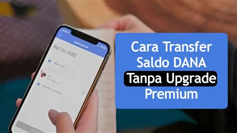 Cara transfer uang dana tanpa upgrade  Categories Aplikasi, Games, News, Tutorials