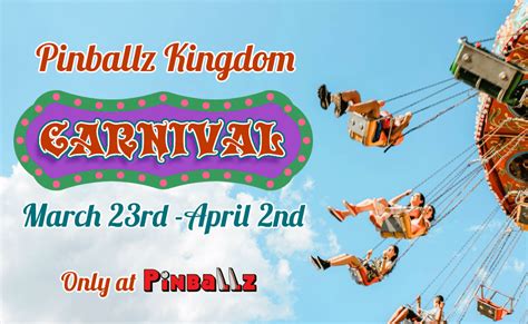 Carnival at pinballz kingdom  The Pinballz Kingdom is a venue with multiple features, ranging from a bar to arcades and outdoor attractions