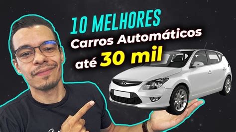 Carros automáticos até 30 mil olx  Aposentado no Brasil desde 2019, o hatch que ocupa a 3ª posição da nossa lista dos melhores carros até 30 mil é o Ford Fiesta 