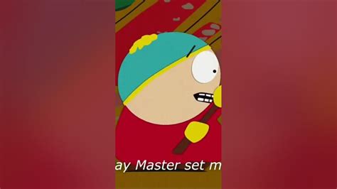 Cartman master got me working ringtone  Cause I notice, but I pretend I don't
