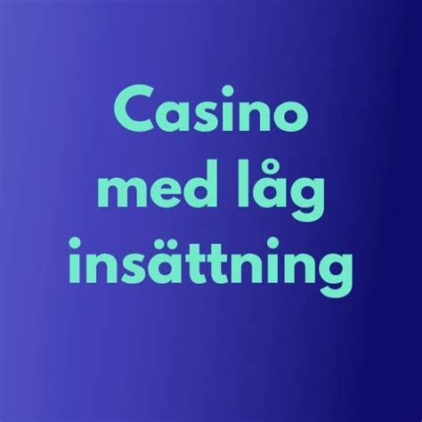 Casino minsta insättning 25 kr  Insättningsbelopp – Erbjudandet gäller för en första insättning upp till 100 kr