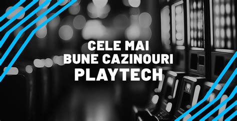 Cazinouri playtech romania  1