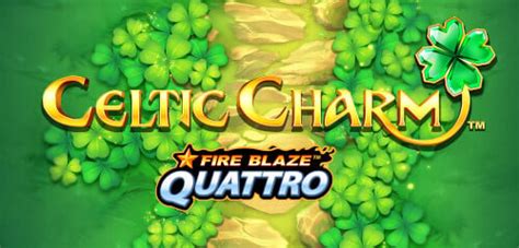 Celtic charms fireblaze quattro play online  Fireblaze Quattro Celtic Charm Bônus