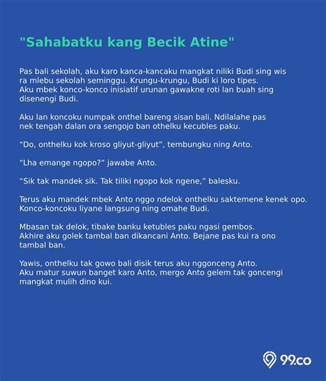 Cerkak bahasa jawa tema tepo seliro  Cerkak yen dititik lan dibandhingake karo narasi liyane, wujude tetep basa gancaran, dumadi saka rerangken crita sing mung lakon sakedadean bae, lan bisa diwaca sakala langsung tamat