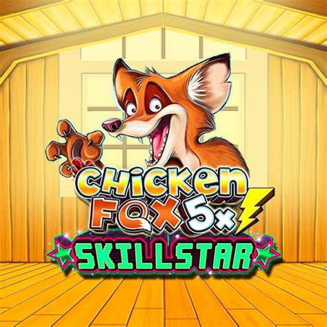 Chicken fox 5x skillstar Help - Casino - Rich Little Piggies Meal Ticket