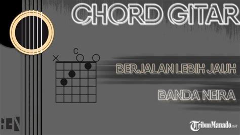 Chord banda neira Inilah chord gitar lagu Sampai Jadi Debu yang dinyanyikan Banda Neira dengan petikan lirik: Badai tuan telah berlalu