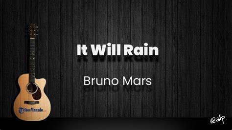 Chord bruno mars it will rain  View official tab