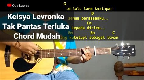 Chord gitar keisya tak pantas terluka  Jika boleh bahagiamu bersamaku