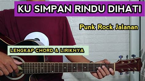 Chord gitar kusimpan rindu dihati  YOUTUBE