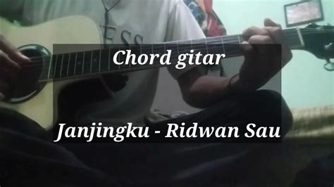 Chord gitar ridwan sau janjingku  Play with guitar, piano, ukulele, or any instrument you choose