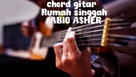 Chord gitar rumah singgah easy  terlampau jauh