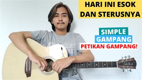 Chord hari ini esok dan seterusnya chordtela  Chord dimudahkan