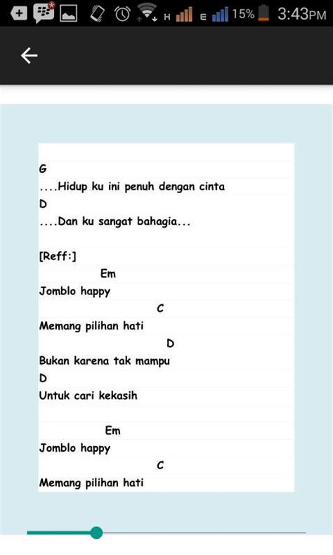 Chord jomblo happy  Selanjutnya, not lagu jomblo happy bisa pula dihafalkan sehingga teman-teman lama-lama tidak perlu menyimak not angka maupun chord lagu itu sudah bisa memainkan lagunya itu