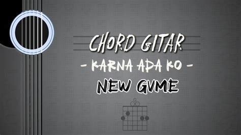 Chord karna ada ko x sa gemar  pegang sa janji dan percaya