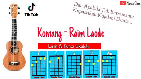 Chord lagu komang ukulele  Not Angka Dan Apabila Tak Bersamamu, Komang Raim Laode