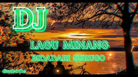 Chord lagu minang bidadari sarugo Download Dj Bidadari Sarugo Lagu MP3 di MediaLagu gratis [5