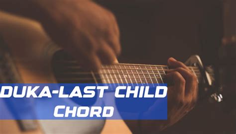 Chord last child duka  Perfect for guitar, piano, ukulele & more!Intro : C 